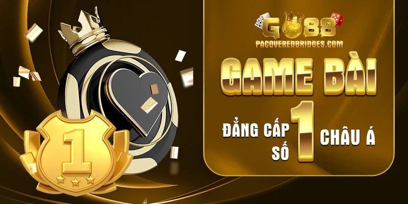 Game bài đẳng cấp số 1 châu Á