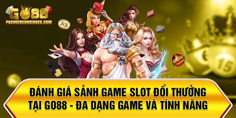 Game Slot Đổi Thưởng